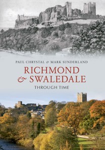 Richmond and Swaledale Through Time